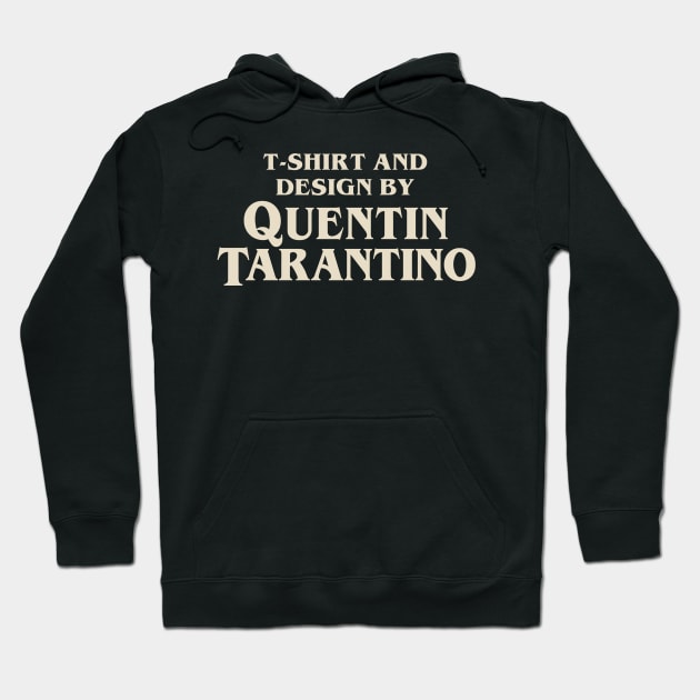 t-shirt and design by quentin tarantino Hoodie by Melonseta